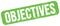 OBJECTIVES text on green grungy stamp sign