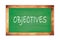 OBJECTIVES text written on green school board