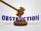 Obstruction Of Justice And Corruption Gavel Meaning Impeding A Legal Case 3d Illustration