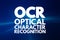 OCR - Optical Character Recognition acronym, technology concept background