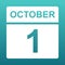 October 1. White calendar on a colored background. Day on the calendar. First of october. Blue green background with gradient.