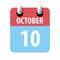 october 10th. Day 10 of month,Simple calendar icon on white background.  Planning. Time management. Set of calendar icons for web