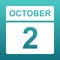 October 2. White calendar on a colored background. Day on the calendar. Second of october. Blue green background with gradient.