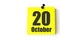 October 20th. Day 20 of month, Calendar date. Yellow sheet of the calendar. Autumn month, day of the year concept