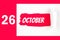 October 26th. Day 26 of month, Calendar date. Red Hole in the white paper with torn sides with calendar date. Autumn month, day of