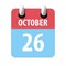 october 26th. Day 26 of month,Simple calendar icon on white background.  Planning. Time management. Set of calendar icons for web