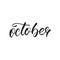 October. Autumn lettering. Autumn seasonal hand lettering quote.