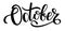 October. Handwritten black lettering. Lettering autumn month. Word for typography, postcard, calendar, monthly organizer