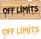 Off Limits wood sign Painted vector