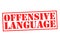 OFFENSIVE LANGUAGE