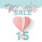 Offer card for Valentine`s day sale. Lettering Valentine`s sale 15 percent . 3D flying pink Paper balloon and clouds. Paper cut