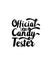 Official Candy Tester. Hand drawn typography poster design. Premium Vector