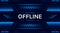 Offline twitch modern hud screen banner 16:9 for stream. Offline blue background with blue geometric shapes. Screensaver for offli