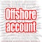 Offshore account word with zoom in effect