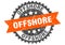 Offshore stamp. offshore grunge round sign.