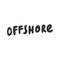 Offshore. Vector hand drawn illustration with cartoon lettering.