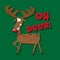 Oh deer!- funny Christmas text, with cute red nosed reindeer.