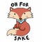 Oh for fox sake , cute fox wear blue scarf cartoon illustration