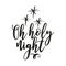 Oh holy night - Calligraphy phrase for Christmas.