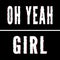 Oh yeah Girl slogan, Holographic and glitch typography, tee shirt graphic, printed design