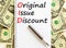 OID original issue discount symbol. Concept words OID original issue discount on beautiful white note. Beautiful dollar bills