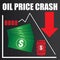 Oil price crash posters showing barrels of oil, money  and an arrow showing down means the price of the oil is crashing down