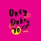 Okey Dokey modern teen slogan for t-shirt, poster, greeting card. Vector typography design