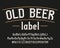 Old Beer label alphabet font. Vintage letters, numbers and symbols. Uppercase and lowercase.