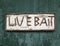 Old Birch Wood Sign for Live Bait