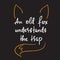 An old fox understands the trap - funny handwritten quote. Print for inspiring and motivational poster, t-shir