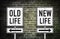 Old life versus new life