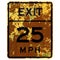 Old rusty American road sign - Exit speed advisory