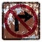 Old rusty American road sign - No Right Turn
