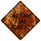 Old rusty American road sign - One lane road aheadwith distance