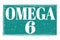 OMEGA 6, words on blue grungy stamp sign