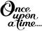 Once upon a time - custom calligraphy text