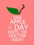 One apple a day keeps the doctor away