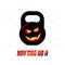 One black kettlebell with evil smile and motivation text - You C