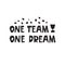 One team one dream hand drawn lettering with abstract
