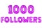 One thousand followers, purple color