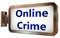 Online Crime on billboard background