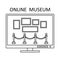Online museum concept in line style. Museum gallery art sign icon. Outline vector illustration. Online tourism art concept.