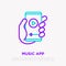 Online music thin line icon: smartphone with music app in hand. Modern vector illustration