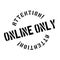 Online Only rubber stamp