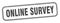 online survey stamp. online survey square grunge sign.