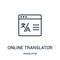 online translator icon vector from translator collection. Thin line online translator outline icon vector illustration. Linear