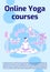 Online yoga courses poster flat silhouette vector template