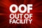 OOF - Out Of Facility acronym, business concept background