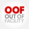 OOF - Out Of Facility acronym, business concept background