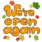 We are open again in Autumn vector sign for shops and services after quarantine time, welcoming lettering in hand drawn style